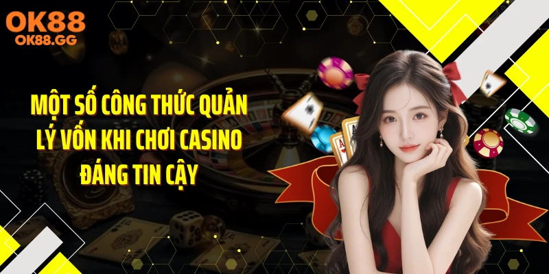 Một số công thức quản lý vốn khi chơi casino đáng tin cậy